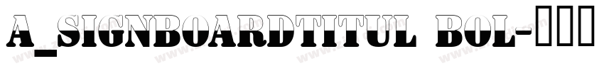 a_SignboardTitul Bol字体转换